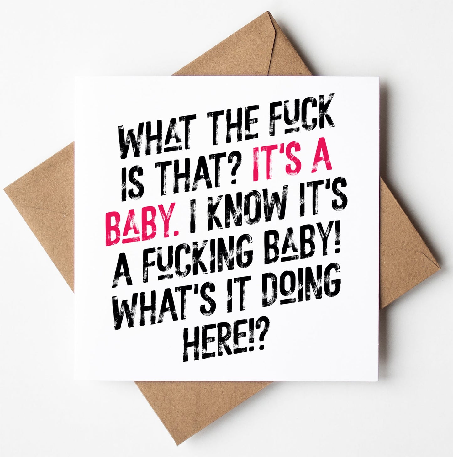 The "What the Fuck is that? It's a Baby! Harlem Card" is a typographic congratulations card featuring bold text: "What the fuck is that? It's a baby. I know it's a fucking baby! What's it doing here!?" It comes with a brown envelope, perfect for an irreverent celebration.