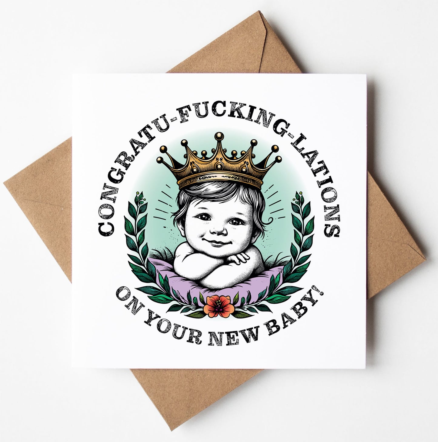 The "Congratu-fucking-lations On Your New Baby! Crown Card" features a cheerful baby wearing a crown and the bold message, "Congratu-fucking-lations on your new baby!" The card comes with a brown envelope and is prepared for worldwide shipping.