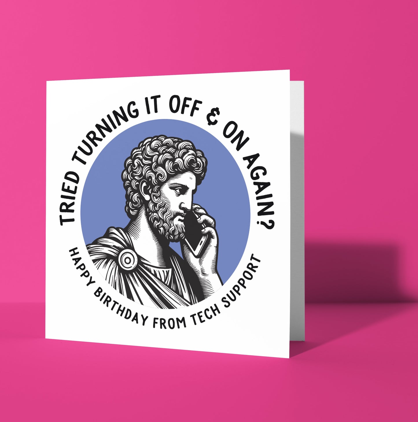 Happy Birthday From Tech Support. Statue Dude Card (Pack of 6)