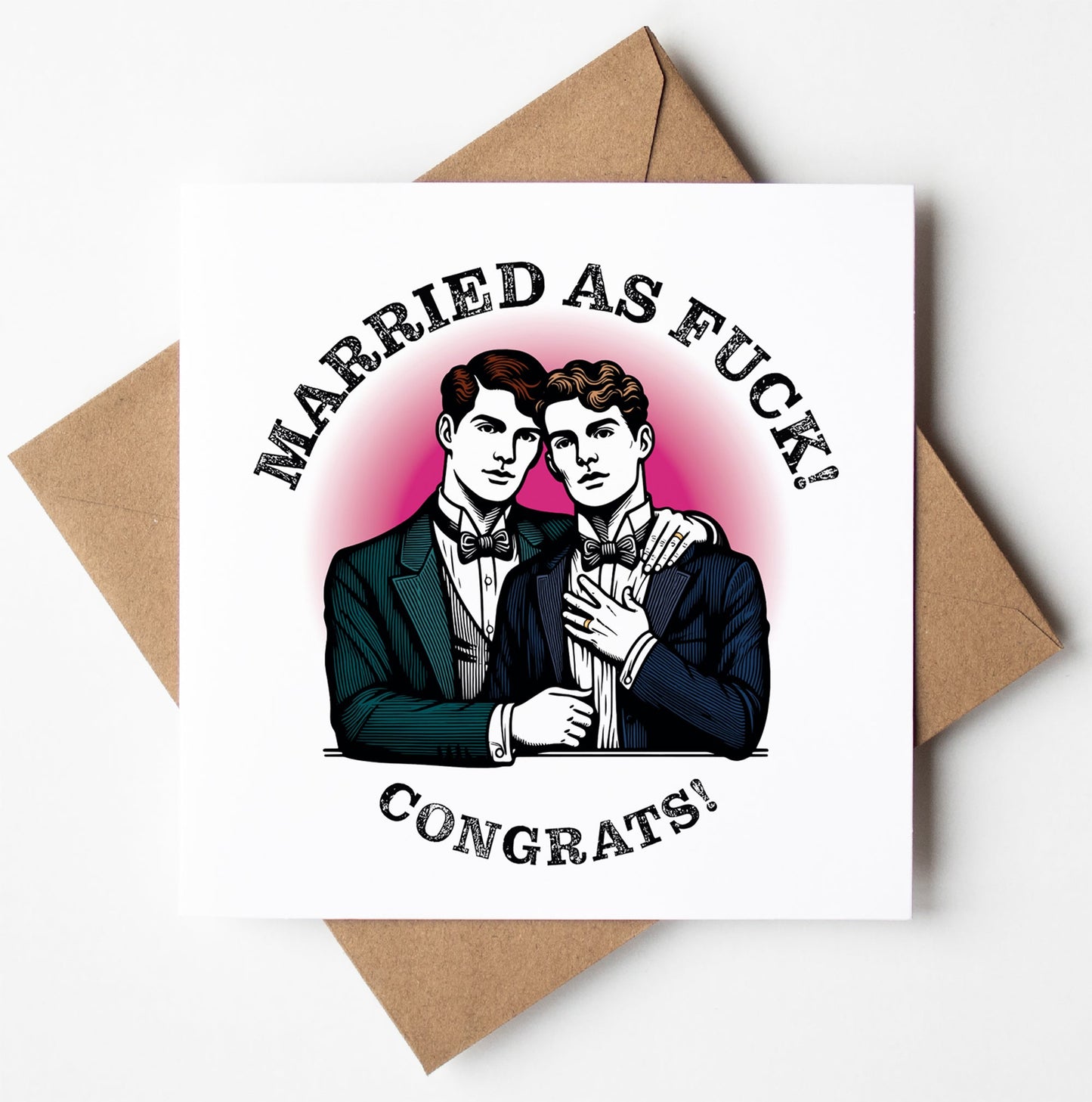 The "Married As Fuck! Vintage Style Congratulations Card (M/M)" features an illustration of two men in tuxedos embracing, accompanied by the text "Married as Fuck! Congrats!" The card is placed on a brown envelope against a pink gradient background, emphasizing the joyful occasion of this gay wedding card.
