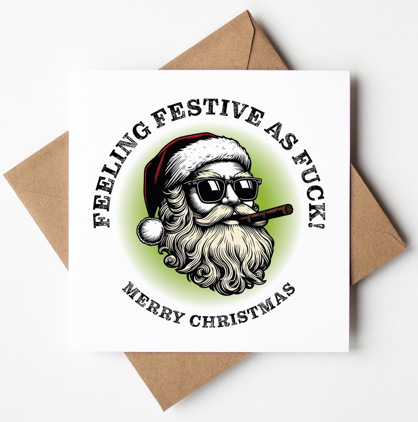 Sunglass Santa's Feeling Festive As Fuck! Christmas Card (Pack of 6)
