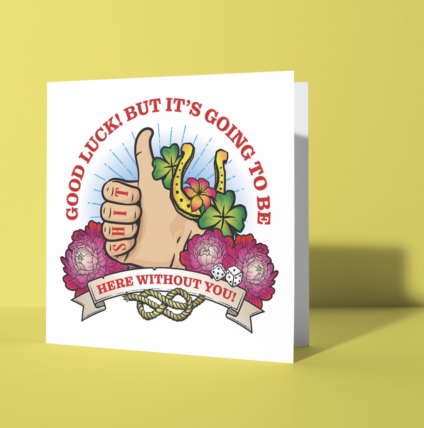 Good Luck, Going To Be Shit Here Tattoo Card (Pack of 6)