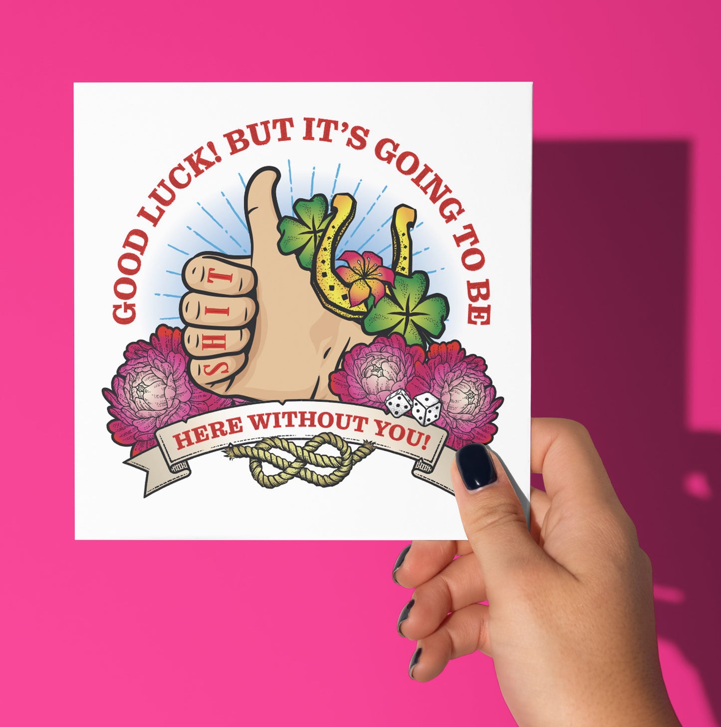 Good Luck, Going To Be Shit Here Tattoo Card (Pack of 6)