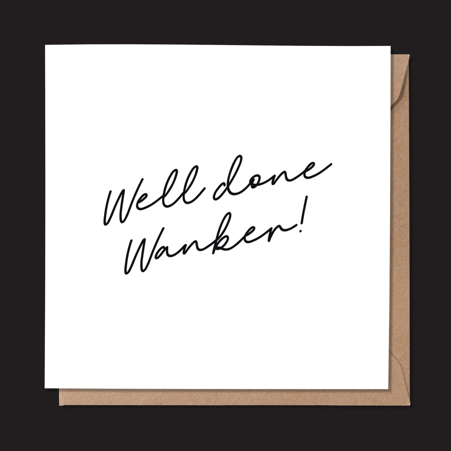 Well Done Wanker Script Card (Pack of 6)