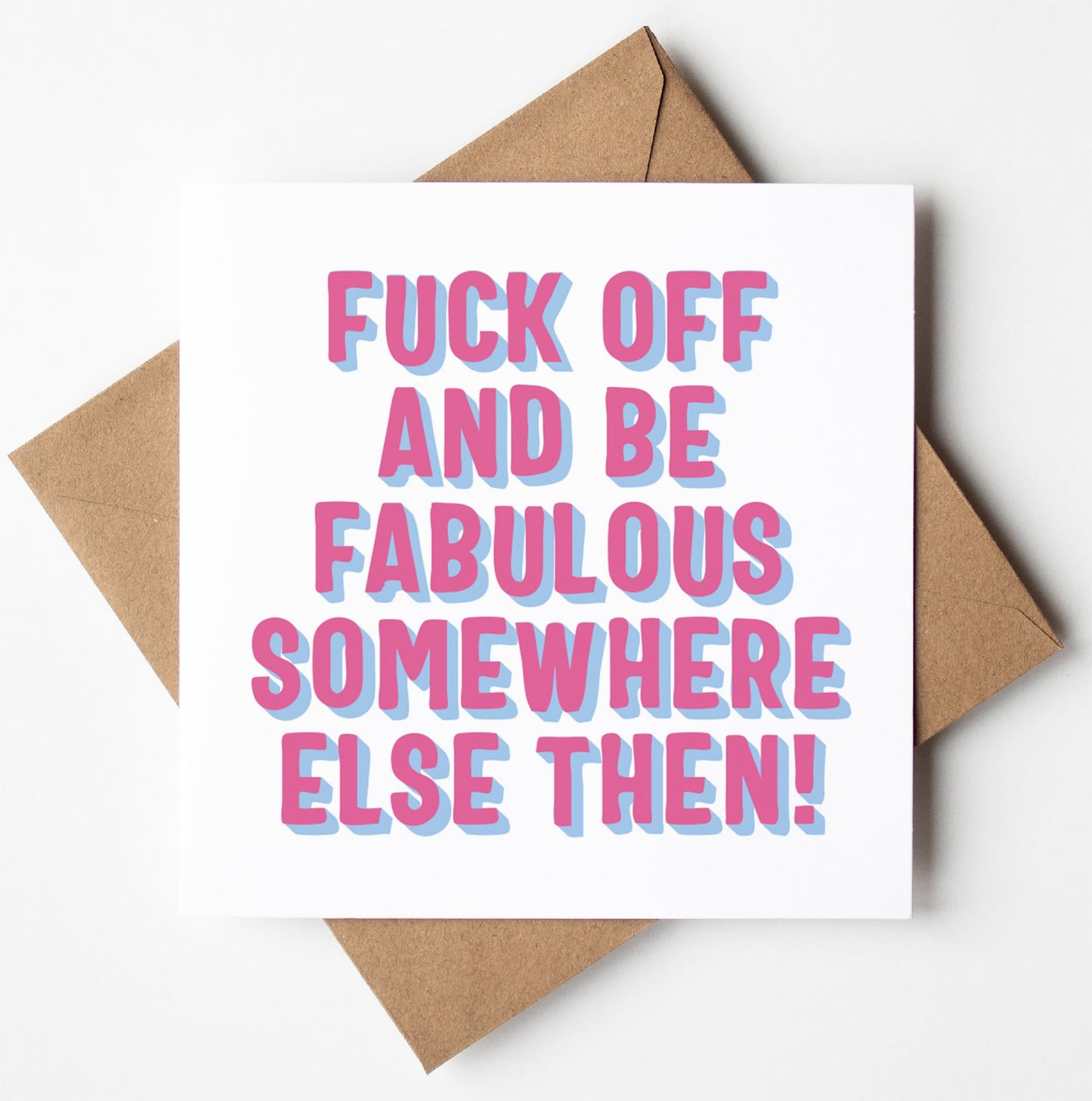 Fuck Off Fabulous Type Card (Pack of 6)