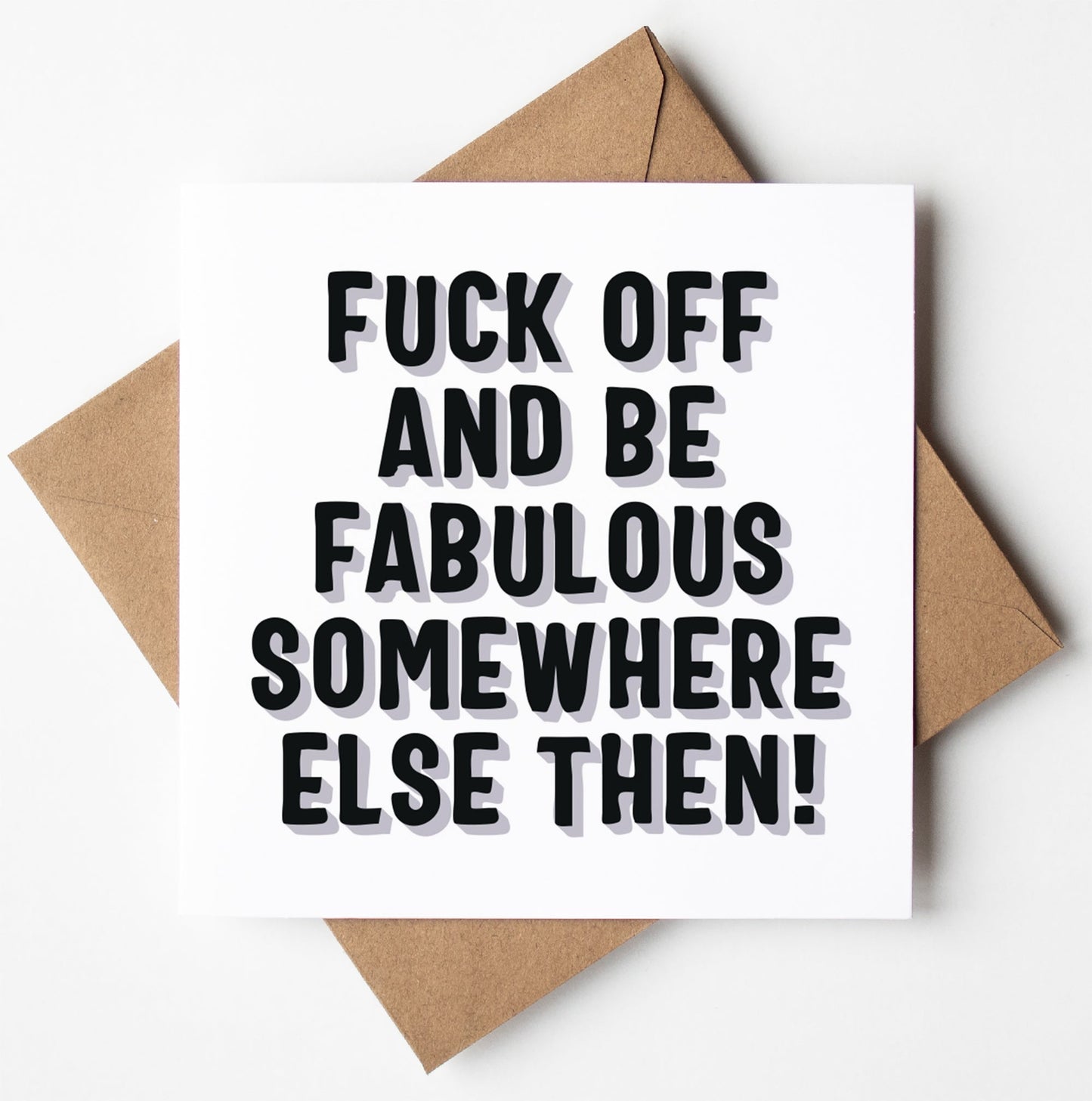 Fuck Off Fabulous Type Card (Pack of 6)