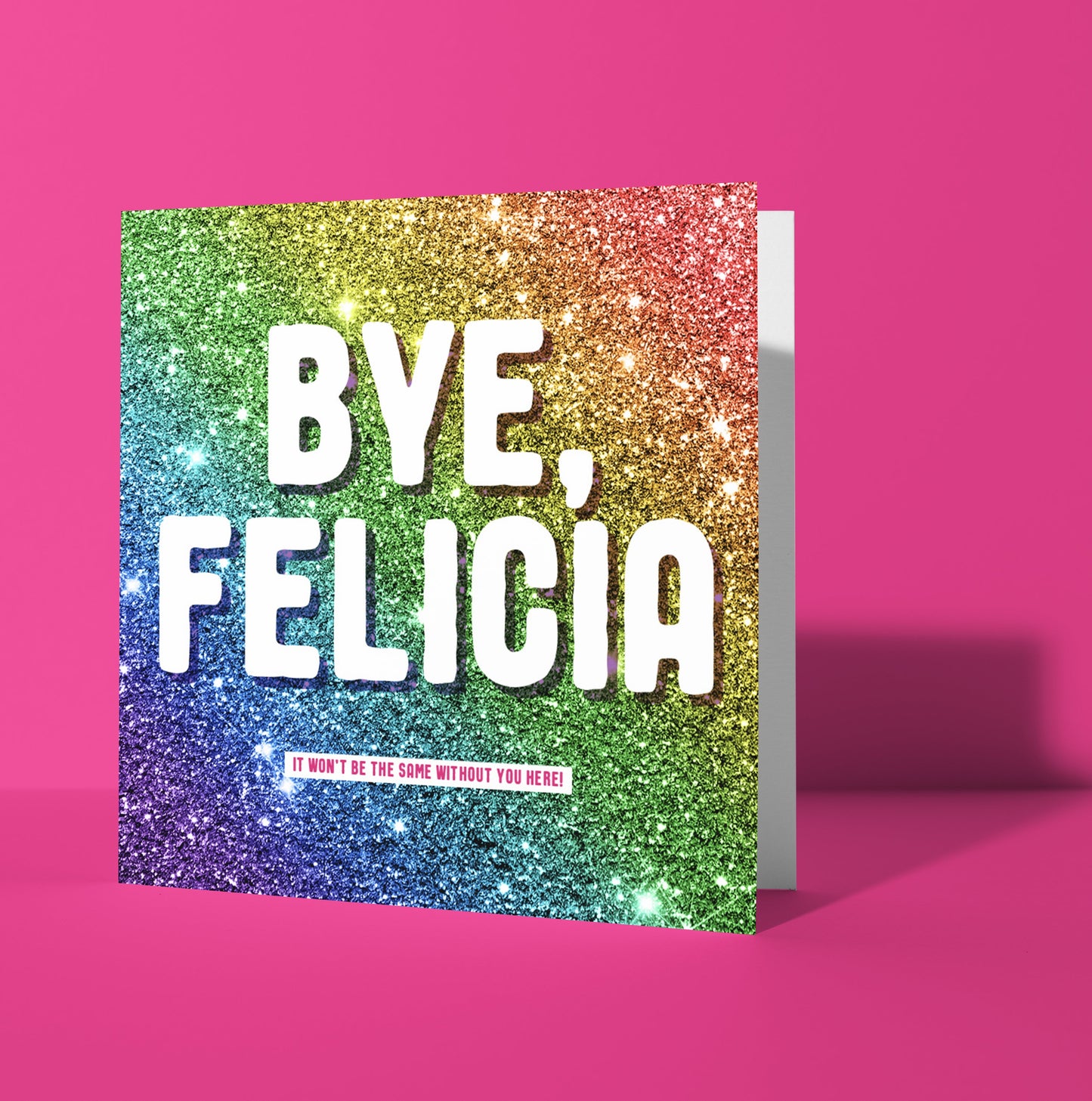 Bye, Felicia Glitter Card (Pack of 6)