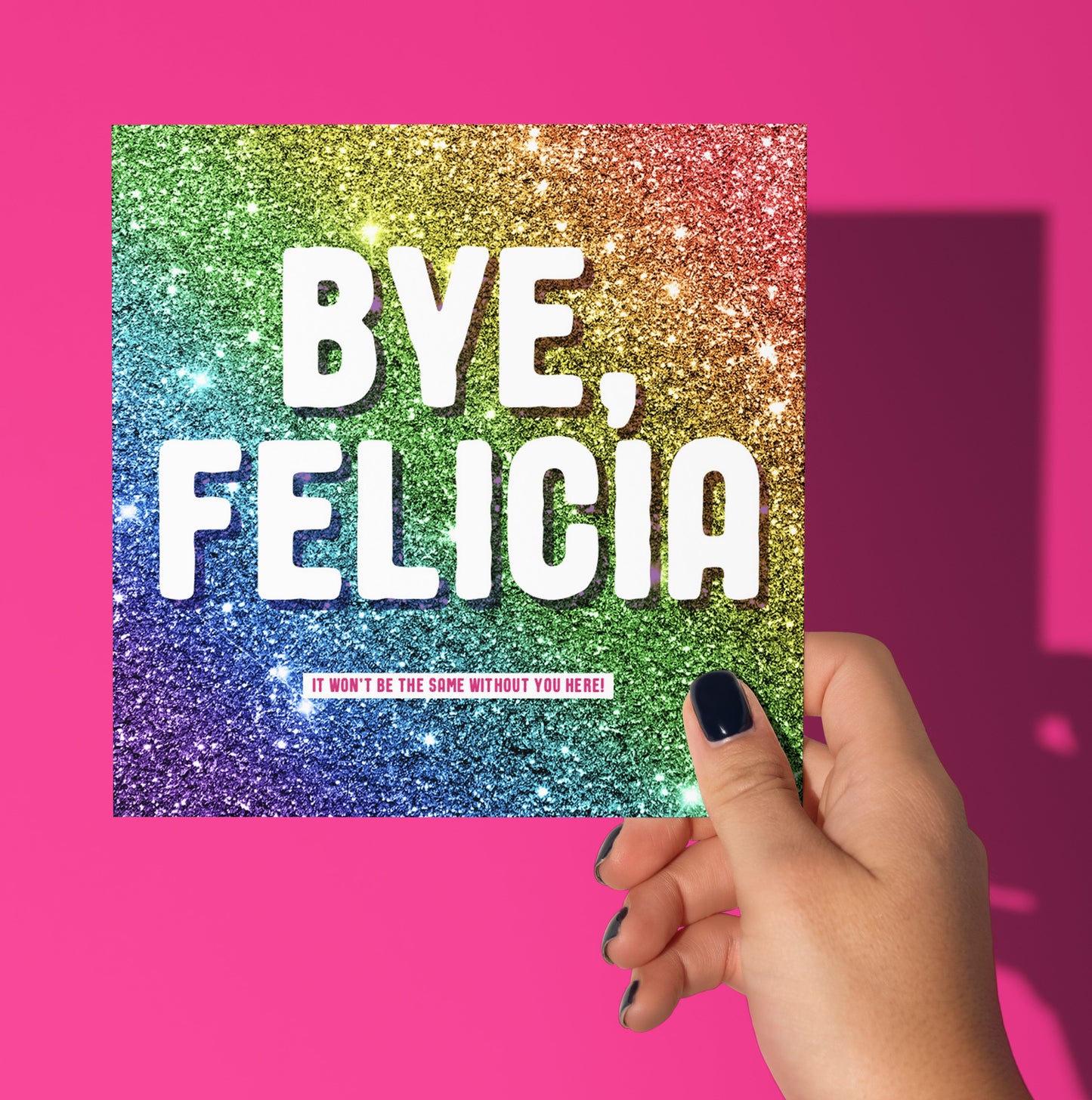 Bye, Felicia Glitter Card (Pack of 6)