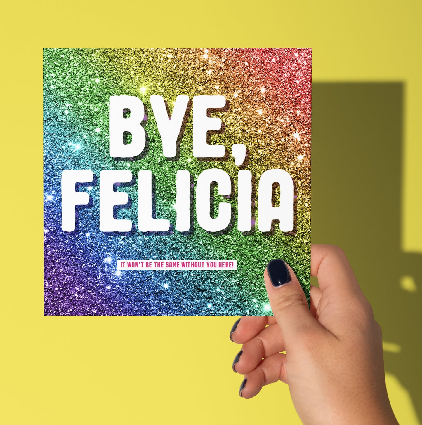 Bye, Felicia Glitter Card (Pack of 6)