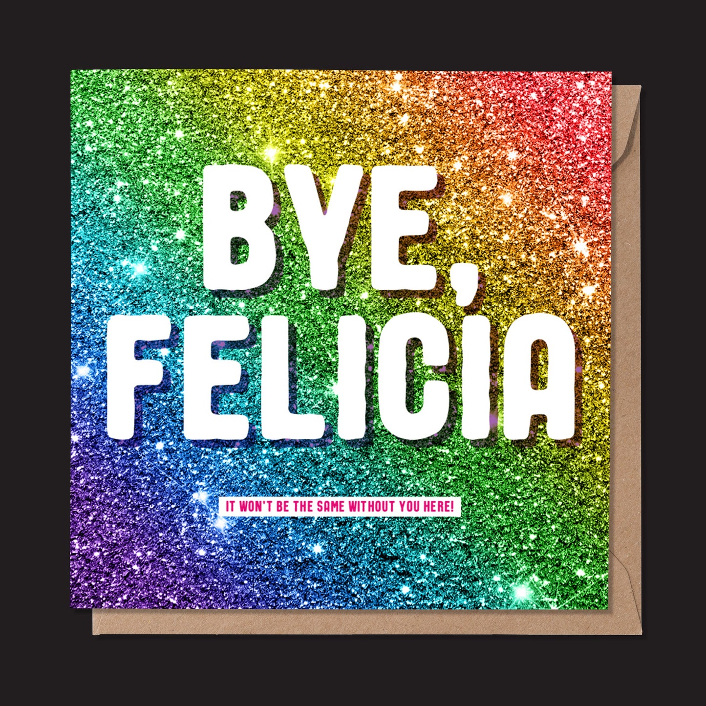 Bye, Felicia Glitter Card (Pack of 6)