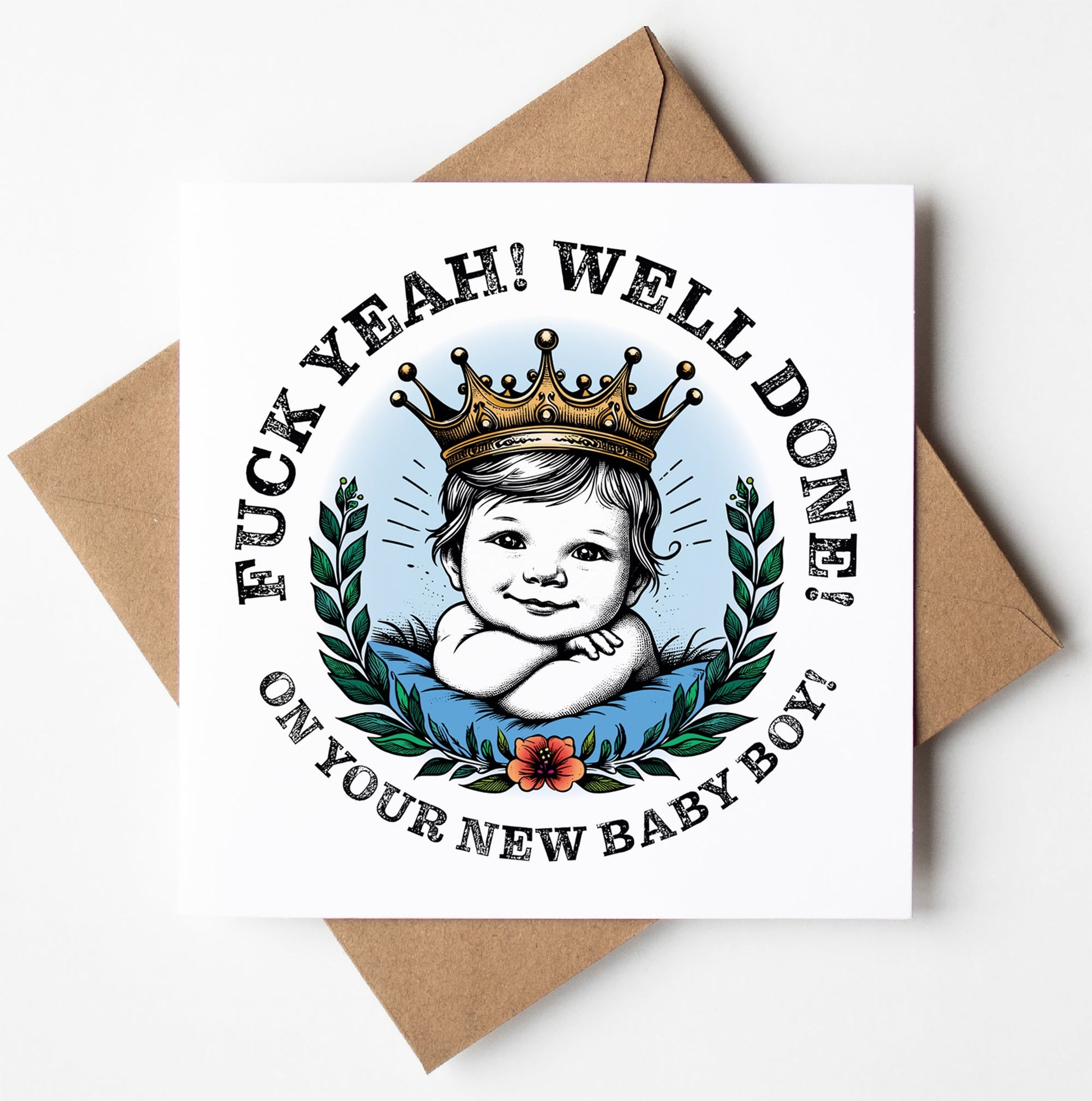 The "Fuck Yeah! Well Done! New Baby Boy!" card features a vibrant typographic design with an illustration of a baby donning a gold crown, encircled by laurel leaves and flowers. The cheeky congratulatory message reads, "Fuck yeah! Well done on your new baby boy!" and it comes complete with a brown envelope, making it the ideal card for celebrating the arrival of a new baby boy.