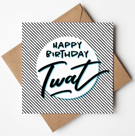 Introducing the "Happy Birthday Twat" card, a humorous birthday greeting featuring bold text cleverly placed on a white circle against black and white diagonal stripes. This adult humour card comes with a brown envelope, making it an ideal choice for those who appreciate cheeky and playful humor.