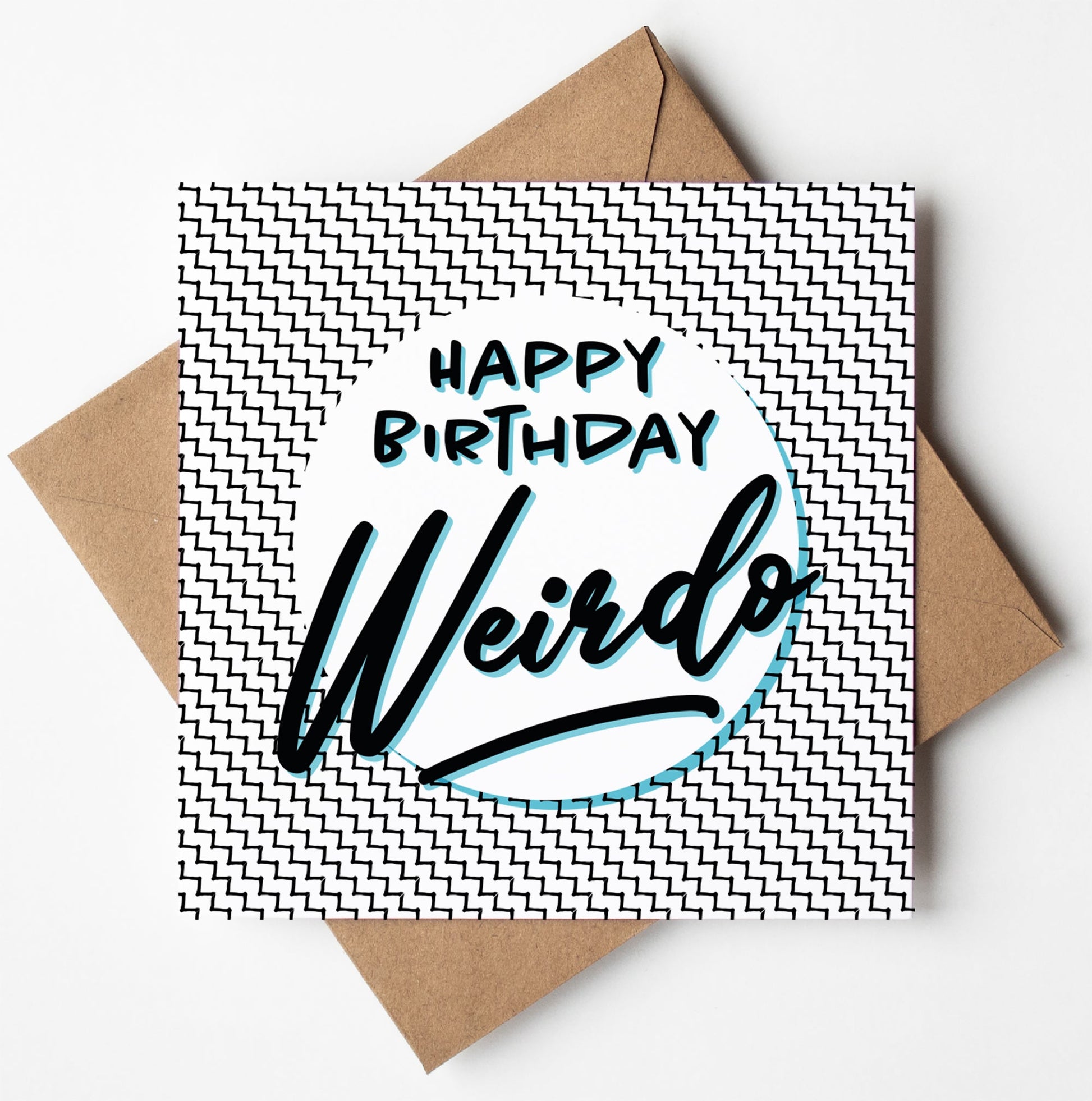 A "Happy Birthday Weirdo" card showcases a zigzag pattern with bold, playful fonts. Perfect for fans of adult humor, this card is paired with a brown envelope and offers worldwide shipping to spread the joy globally.