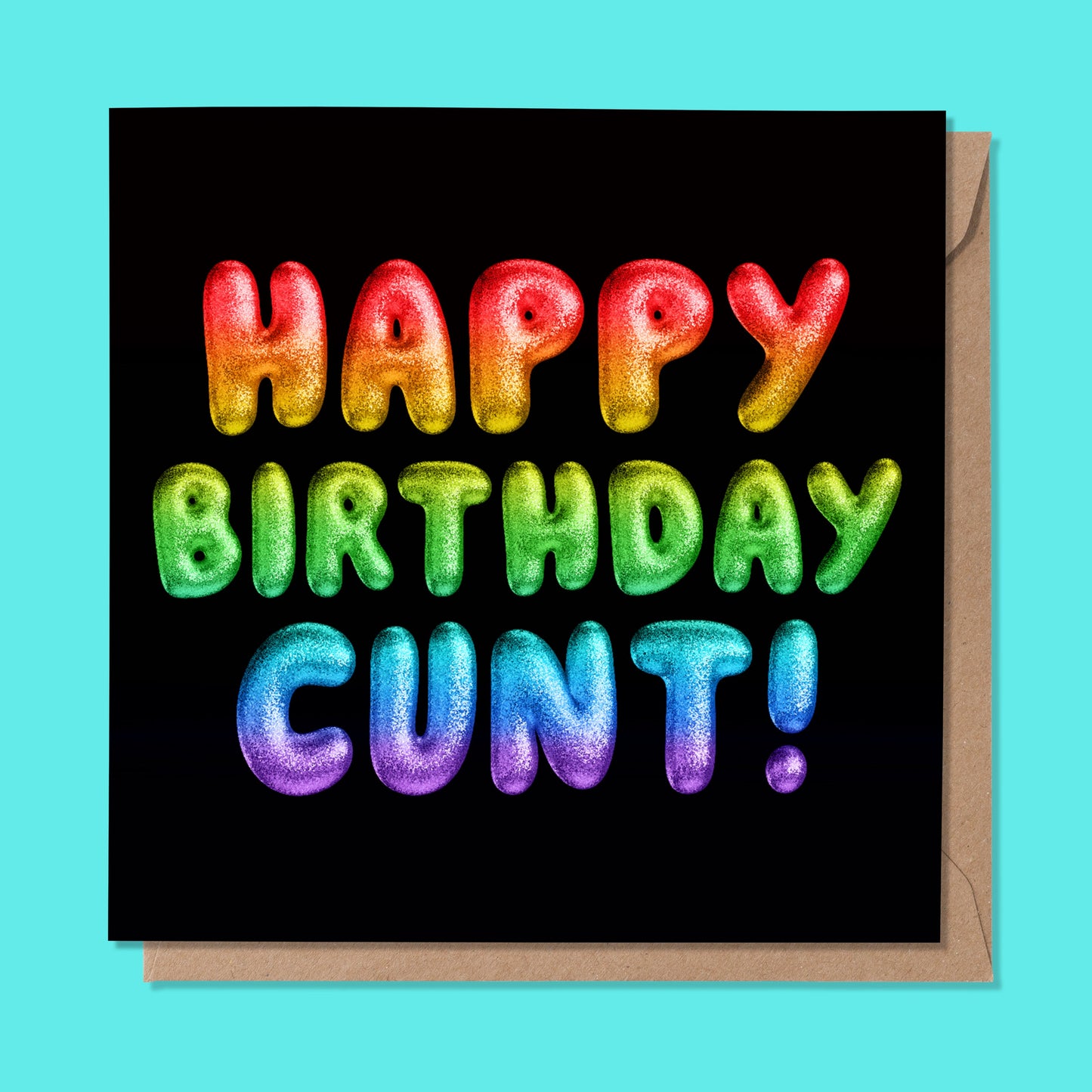 Happy Birthday Cunt! Rainbow Font Card (Pack of 6)