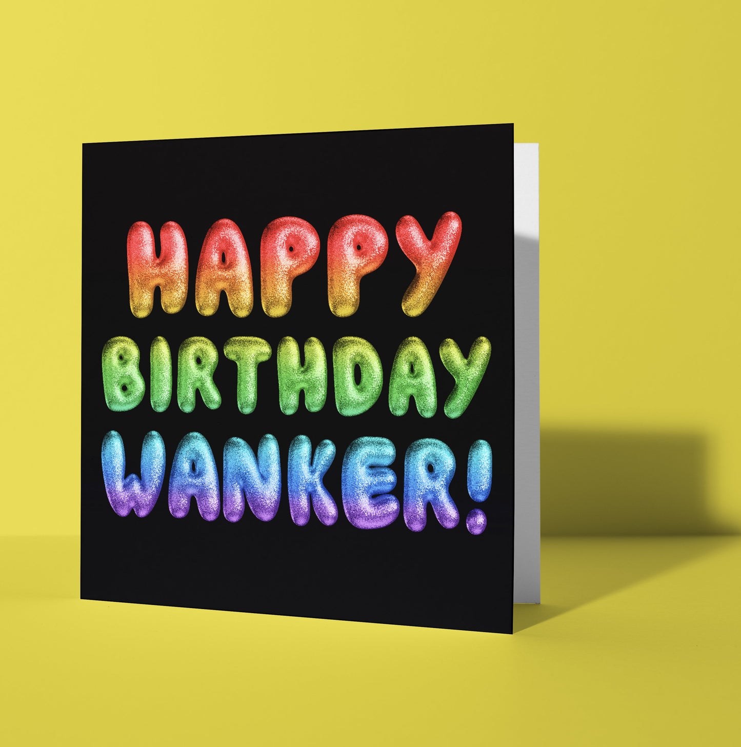 Happy Birthday Wanker! Rainbow Font Card (Pack of 6)