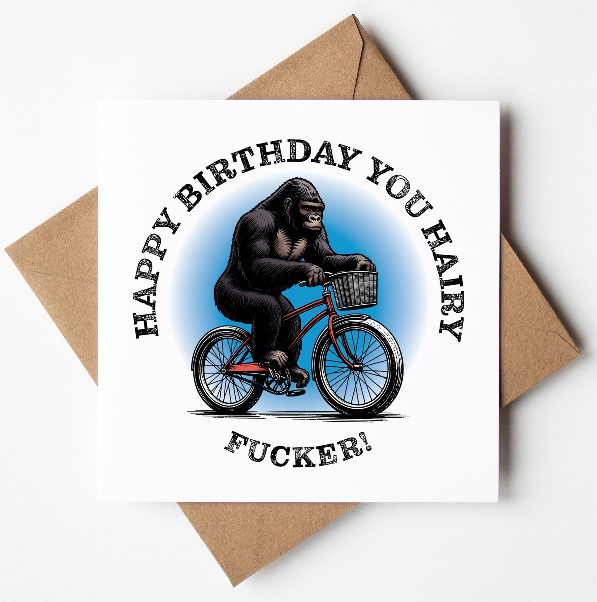 Introducing the "Happy Birthday You Hairy Fucker! Gorilla Card," a cheeky birthday card printed in the UK. This playful design features a gorilla riding a bicycle with the humorous text "Happy Birthday You Hairy F*!" against an envelope backdrop.