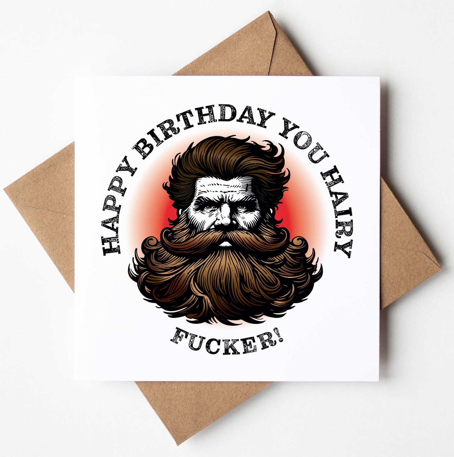 A cheeky birthday card titled "Happy Birthday You Hairy Fucker! Brown Card" features an illustration of a bearded man, with bold, stylized text. Printed in the UK, this playful card includes an envelope that peeks out from behind.