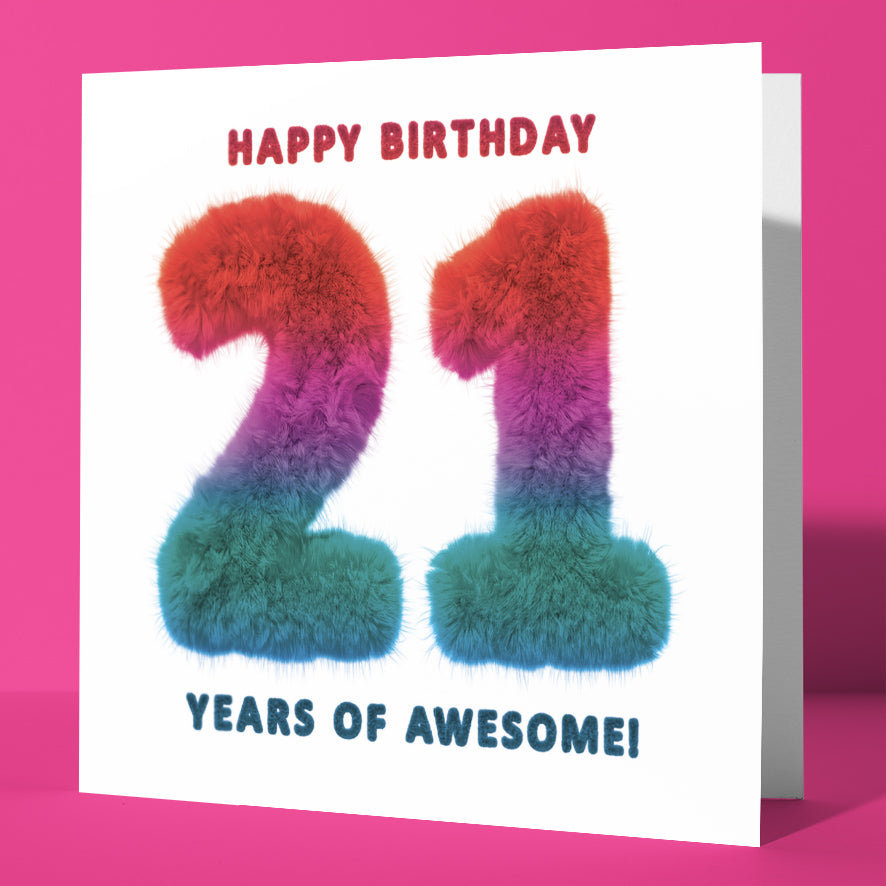 Celebrate in style with the 21st Birthday Card: "Happy Birthday 21 Years of Awesome!" This milestone card features a furry, gradient-colored 21 on a pink background—perfect for any 21-year-old's celebration.