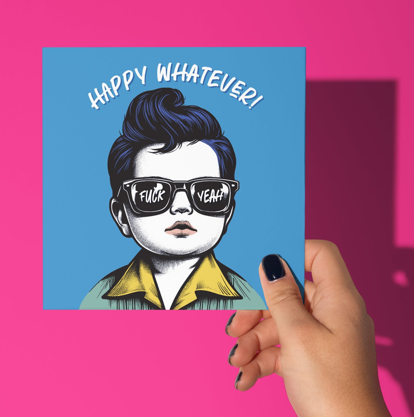Happy Whatever! Fuck Yeah. Baby Dude Celebration Card, Bold Birthday Card (Pack of 6)