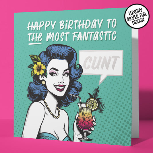 The Best Birthday Card For The Most Fantastic Cunt Silver Foil Details