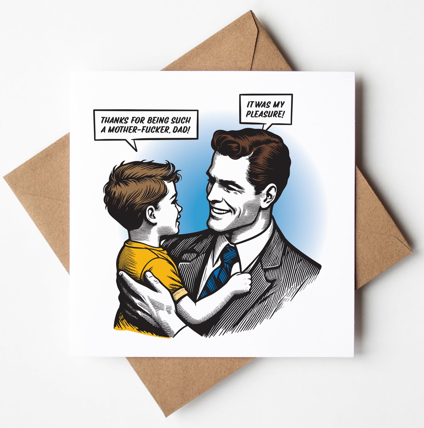 The “Thanks For Being Such A Mother-fucker, Dad! It Was My Pleasure!” Funny Father's Day Card features a retro boy hugging his suited dad with cheeky speech bubbles. Vintage-inspired, designed in Wales; includes brown envelope.