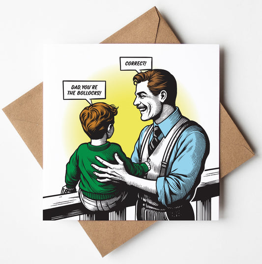 The "Dad, You're the Bollocks! Correct!" Funny Father's Day Card features a retro-style illustration of a smiling man and boy with the cheeky message—perfect for Father's Day or birthdays.