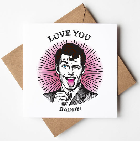 The Love you Daddy! Fun Vintage-inspired Father's Day Card features a playful retro winking man in a suit on a pink burst, with "LOVE YOU" above and "DADDY!" below. Supplied with a brown envelope for Father’s Day.