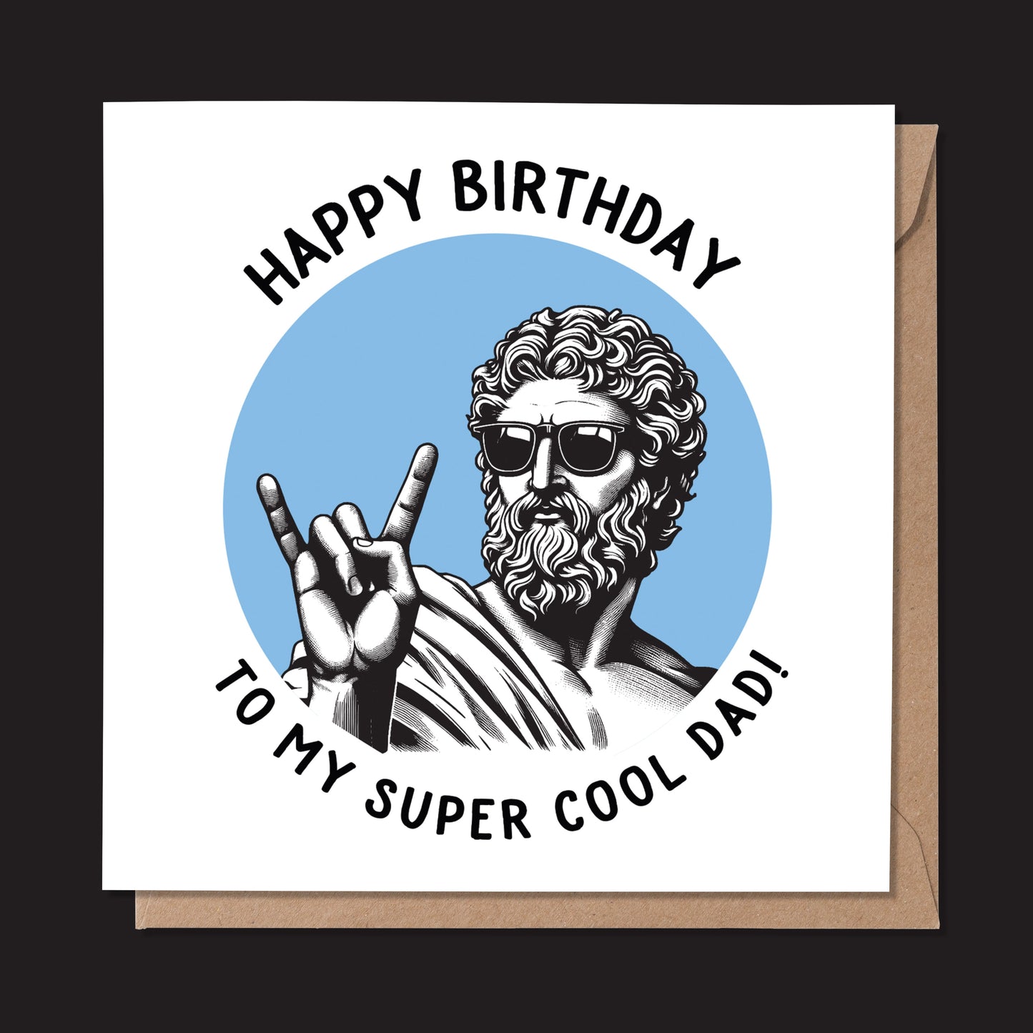 Happy Birthday To My Super Cool Dad! Statue Dude Card (Pack of 6)