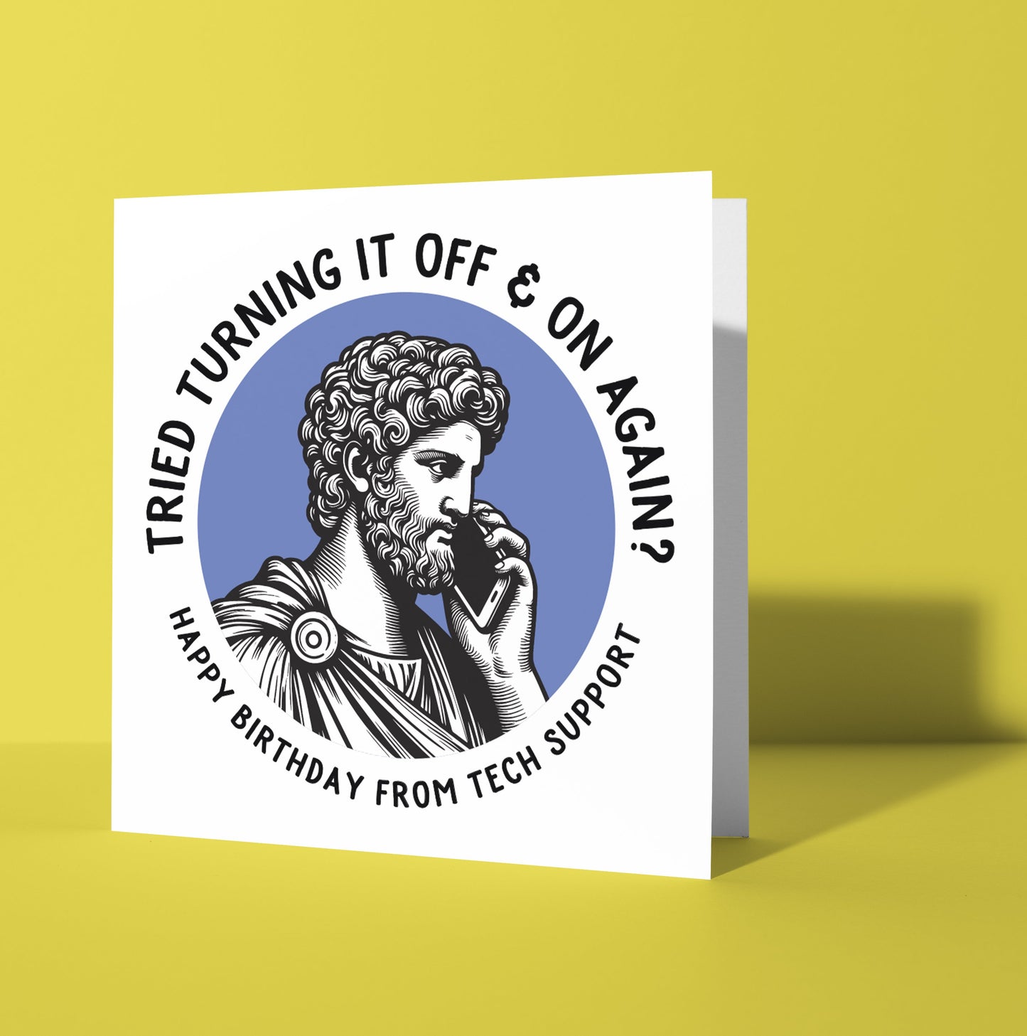 Happy Birthday From Tech Support. Statue Dude Card (Pack of 6)