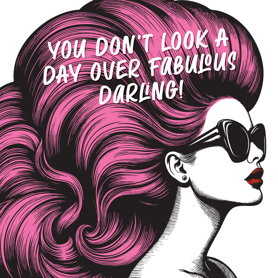 You Don't Look A Day Over Fabulous Darling! Vintage Babes Happy Birthday Card (Pack of 6)