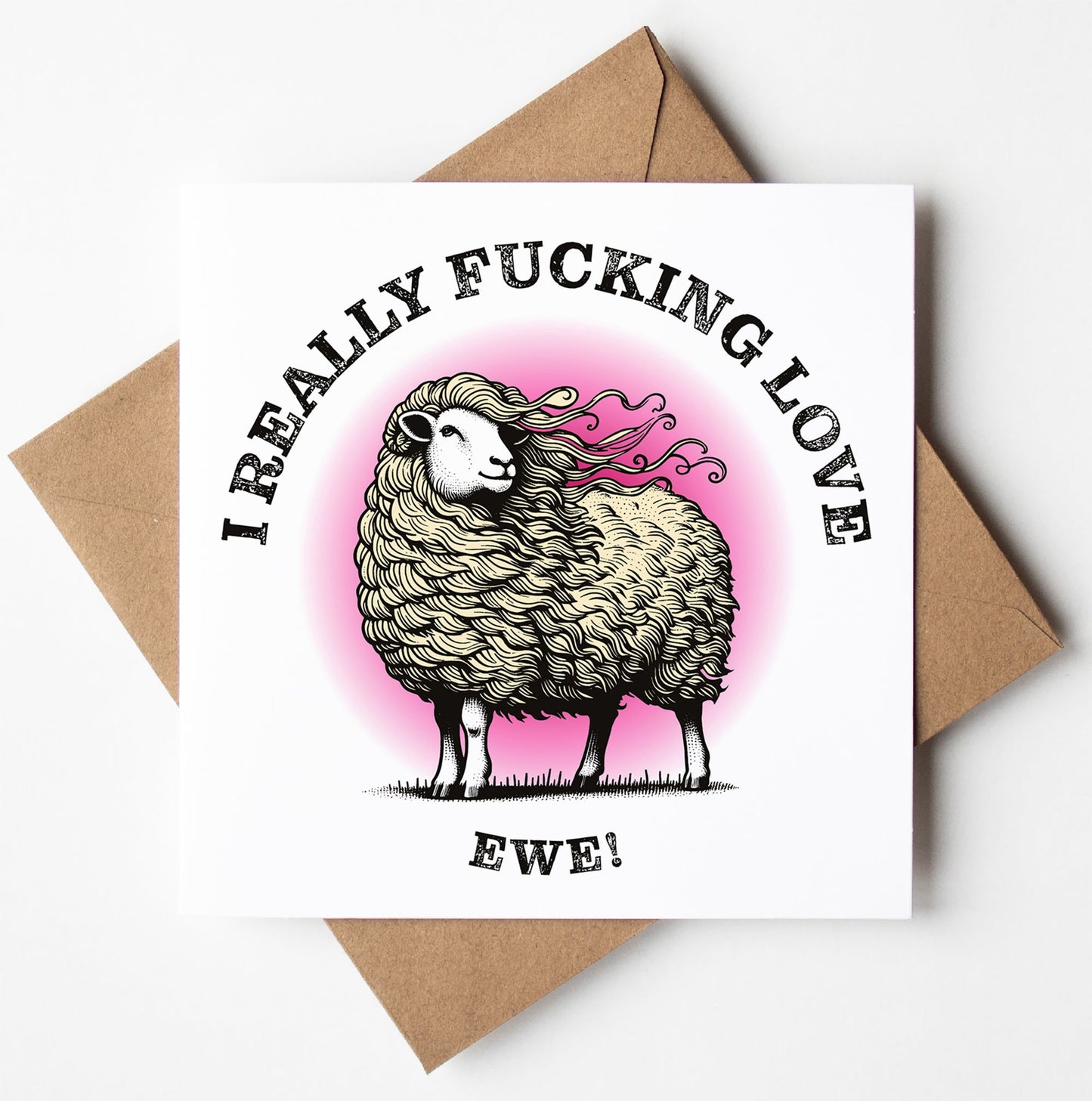 The "I Really Fucking Love Ewe! Glamour Sheep Card" showcases a cartoon sheep set against a pink background with bold text. The card, designed in Wales, is accompanied by a brown envelope and is carefully packaged in a biodegradable bag.