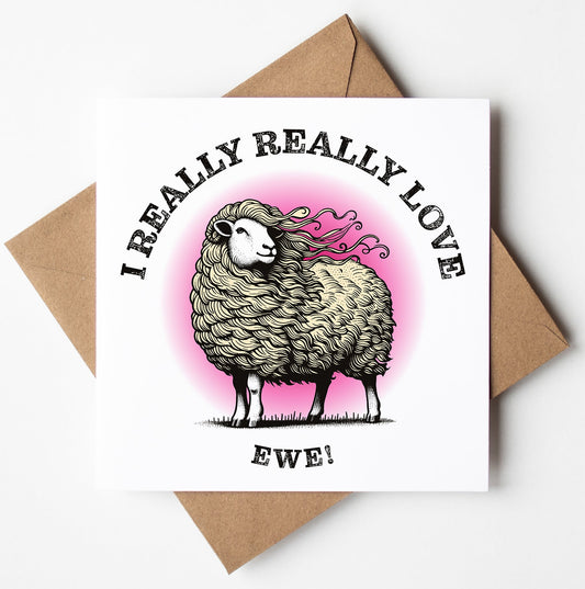 The "I Really Really Love Ewe! Glamour Sheep Card" showcases a fluffy sheep with stylized wool set against a pink backdrop. Above the sheep, the text reads "I REALLY REALLY LOVE," while below it says, "EWE!" This charming card comes tucked inside a brown envelope and is shipped in an eco-friendly biodegradable bag. Enjoy global delivery!