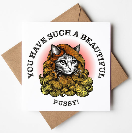 A "You Have Such A Beautiful Pussy! Card" showcases an illustration of a cat with long, wavy fur surrounded by the text "You have such a beautiful pussy!" and rests on a brown envelope. The card highlights orange and yellow hues in the cat's fur and is available for worldwide shipping.