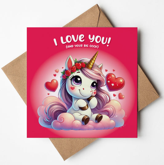 The "I Love You! And Your Big Cock" Cute Unicorn Card features a cartoon unicorn with a flower crown on a pink cloud surrounded by hearts. Bold text contrasts the vibrant pink background, making it perfect for humor lovers this Valentine's Day or anniversary.