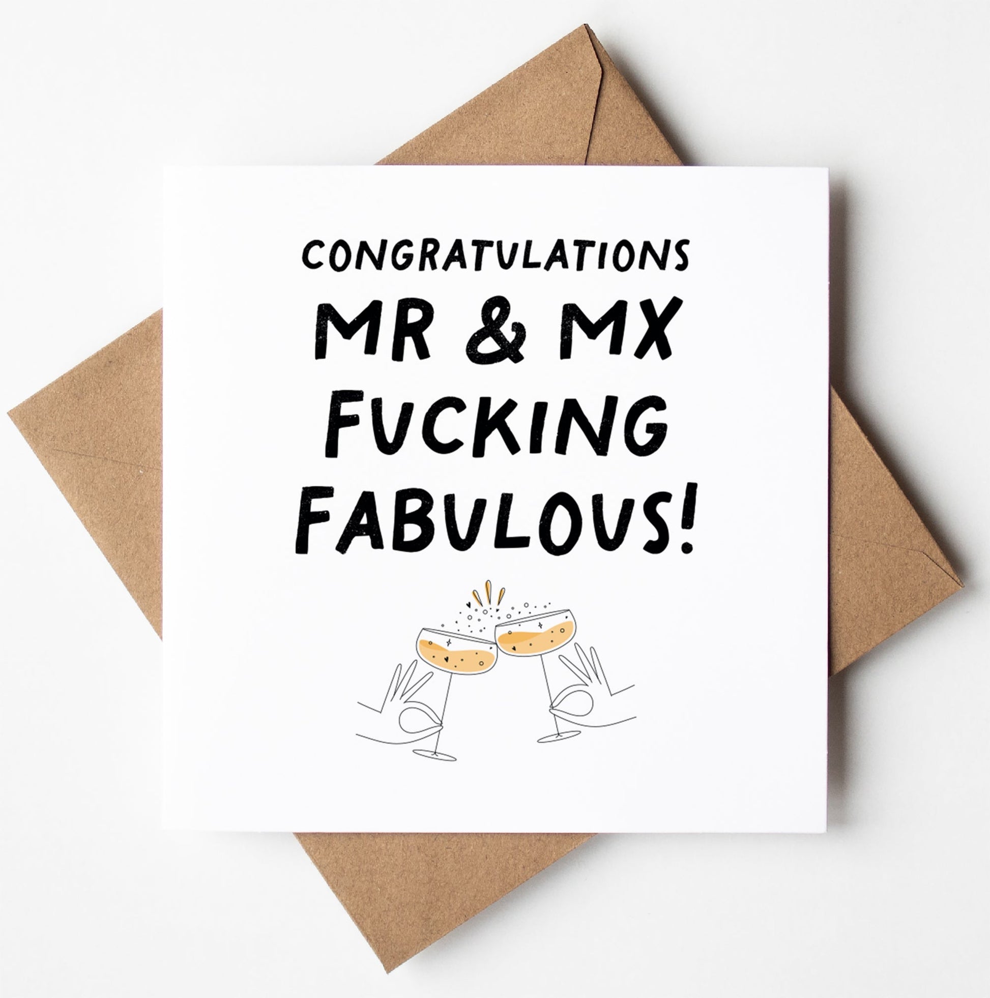 The Mr and Mx Fucking Fabulous Non-Binary Queer Wedding Card features a bold "Congratulations Mr & Mx Fucking Fabulous!" message with two hands clinking champagne glasses. It is square-shaped and comes with a biodegradable envelope, all set against a pristine white background.
