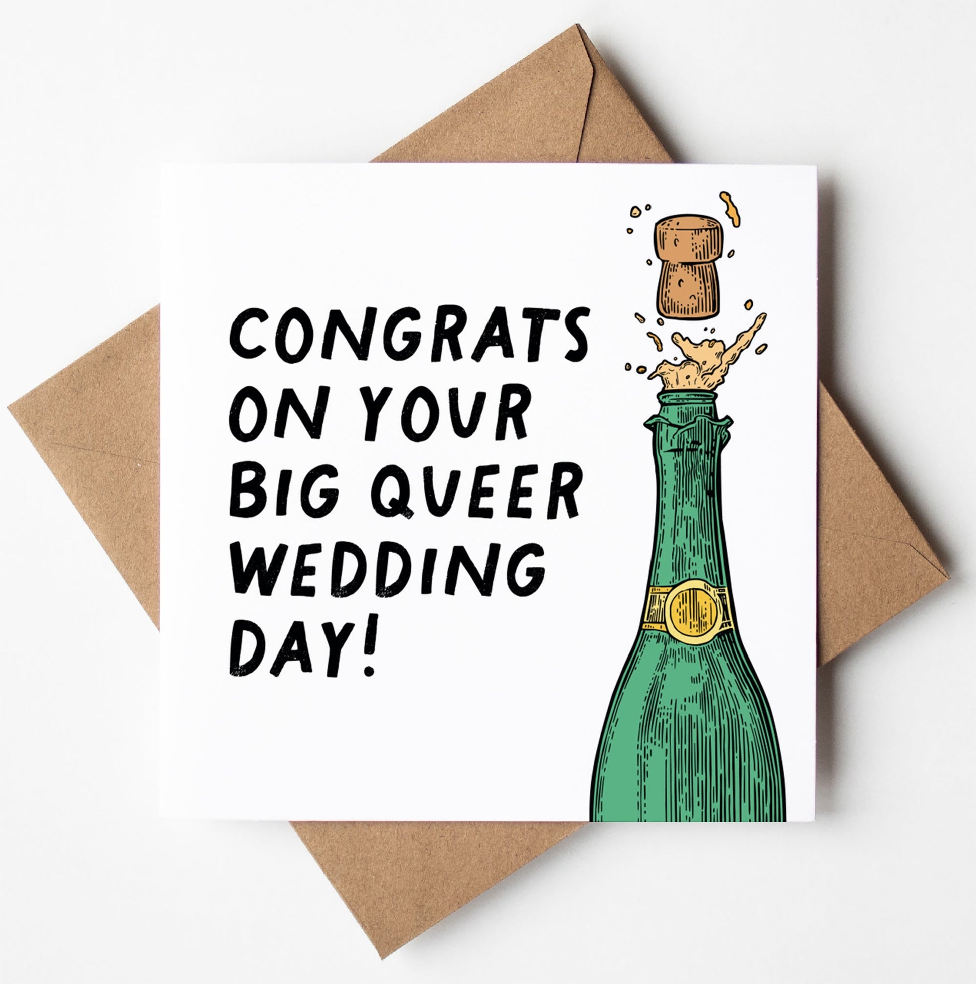 The "Congrats On Your Big Queer Wedding Card!" showcases a champagne bottle popping with cork and bubbles in the air, and boldly says, "Congrats on your big queer wedding day!" It comes with a biodegradable bag for eco-friendly gifting and is available for worldwide shipping, making it ideal for any celebration.