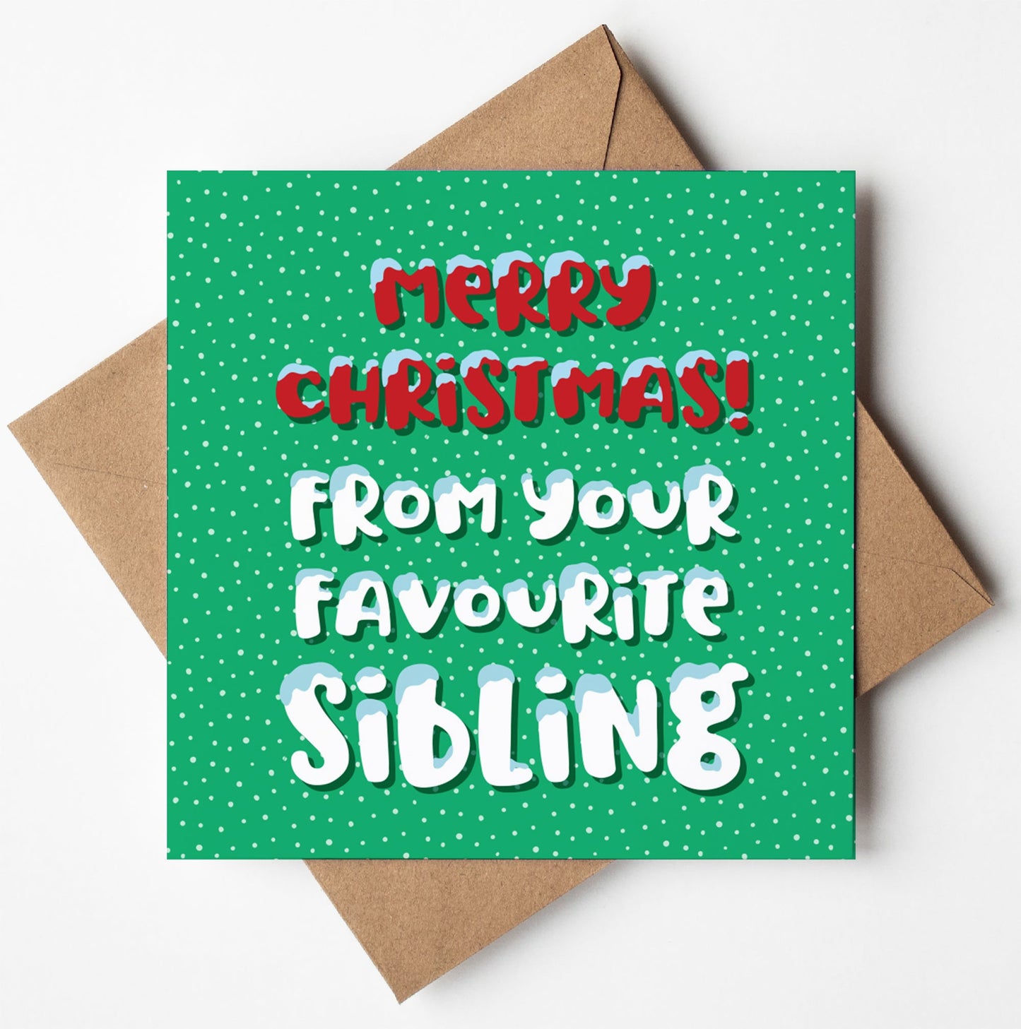 Introducing the "Merry Christmas from Your Favourite Sibling Christmas Card": This charming green card, adorned with white polka dots, features the festive message "Merry Christmas! From your favourite sibling" in red and white text. Ideal for spreading holiday cheer across the globe, it comes with a brown envelope and is prepared for worldwide shipping.