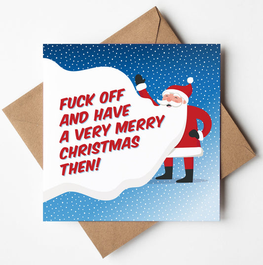 The "Santa's Beard Fuck Off Merry Christmas Card" is a cheeky seasonal card featuring a cartoon Santa Claus waving with the bold text, "FUCK OFF AND HAVE A VERY MERRY CHRISTMAS THEN!" Set against a blue snowflake background and accompanied by a brown envelope, it's ideal for those with a playful sense of humor.